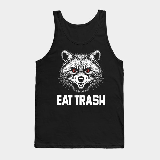 Eat trash angry raccoon Tank Top by RusticVintager